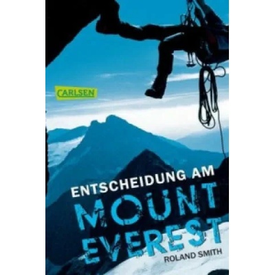 Entscheidung am Mount Everest | Roland Smith, Leo H. Strohm