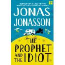 The Prophet and the Idiot - Jonas Jonasson