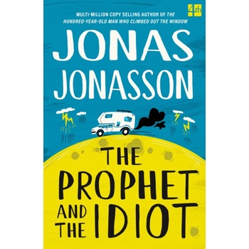 The Prophet and the Idiot - Jonas Jonasson