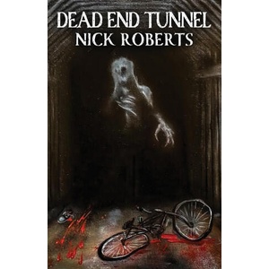 Dead End Tunnel | Nick Roberts (2024)