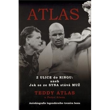 Atlas Z Ulice do Ringu: aneb Jak se ze Syna stává Muž