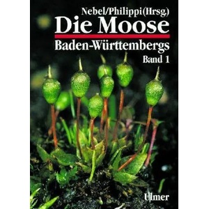 Allgemeiner Teil. Spezieller Teil: Bryophyta I, Andreaeales bis Funariales | Matthias Ahrens, Ingo Holz, Martin Nebel, Martin Nebel (2000)