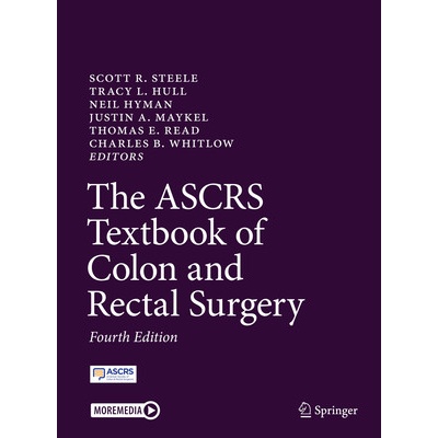 The Ascrs Textbook of Colon and Rectal Surgery (Steele Scott R.)
