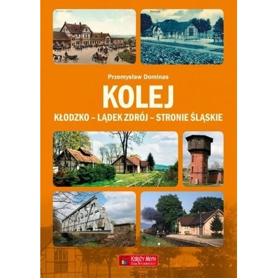 Kolej Klodzko - Ladek Zdroj - Stronie Slaskie
