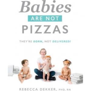 Babies Are Not Pizzas (ISBN: 9781732549661)