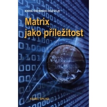 Matrix jako příležitost