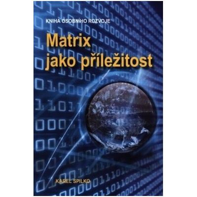 Matrix jako příležitost