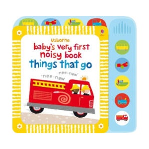 Baby's Very First Noisy Book Things That Go | Stella Baggott (ISBN: 9781805071525)