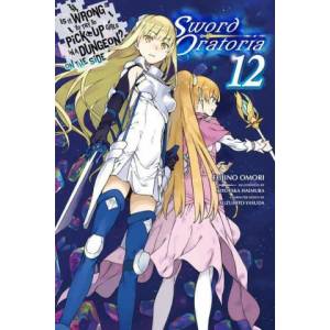 Is It Wrong to Try to Pick Up Girls in a Dungeon? On the Side: Sword Oratoria, Vol. 12 (light novel) | Dale Delucia (ISBN: 9781975313272)