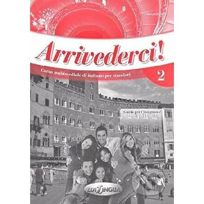 Arrivederci! 2 GUIDA PER L´INSEGNANTE