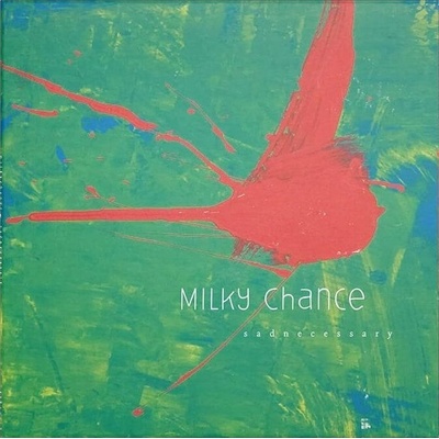 MILKY CHANCE - SADNECESSARY LP