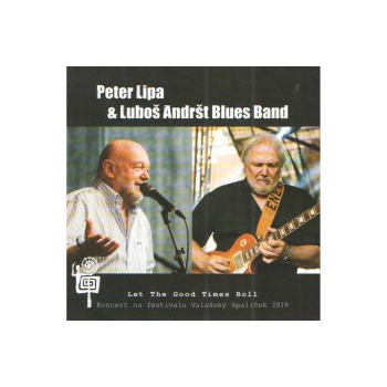 Lipa Peter & Luboš Andršt Blues Band - Let The Good Times Roll CD