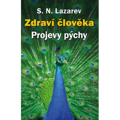 Zdraví člověka Projevy pýchy - Sergej N. Lazarev