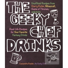Geeky Chef Drinks - Unofficial Cocktail Recipes from Game of Thrones, Legend of Zelda, Star Trek, and More Reeder CassandraPaperback / softback