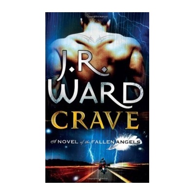 Crave: A Novel of the Fallen Angels J.R. Ward – Zboží Mobilmania