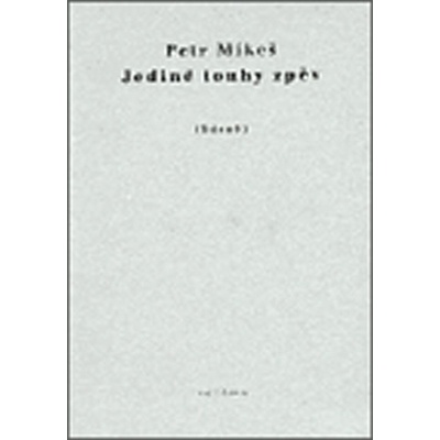 Jediné touhy zpěv - Petr Mikeš