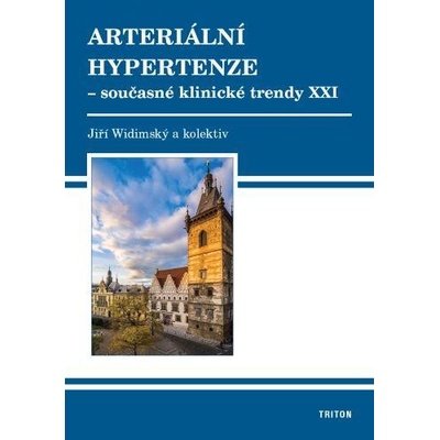 Arteriální hypertenze současné klin. trendy XXI