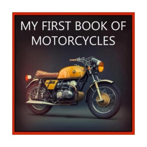 My First Book of Motorcycles: Colorful illustrations of all types of motorcycles | Javier Sanz (ISBN: 9781088104255)