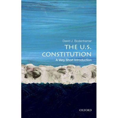 U.S. Constitution: A Very Short Introduction Bodenhamer David J. Executive Director of The Polis Center and Professor of History Indiana University-Purdue University IndianapolisPaperback