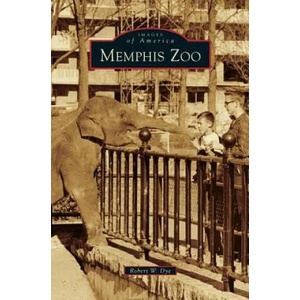 Memphis Zoo | Robert W. Dye (ISBN: 9781531671112)