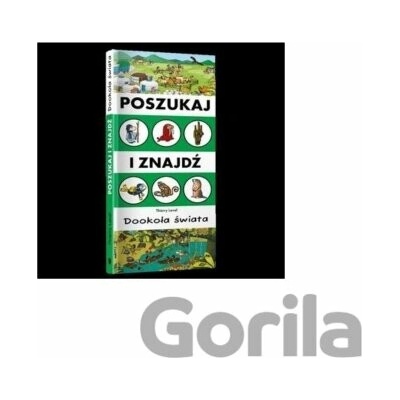 Poszukaj i znajdź. Dookoła świata
