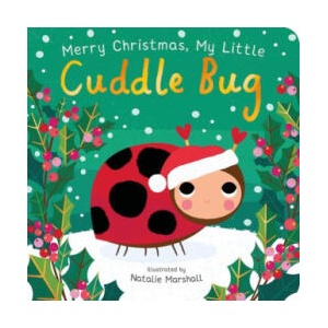Merry Christmas, My Little Cuddle Bug | Nicola Edwards (2025)