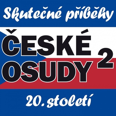 České osudy 20. století 2