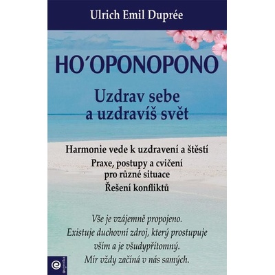 Ho‘oponopono - Uzdrav sebe a uzdravíš svět