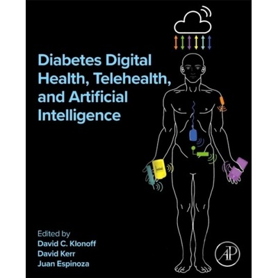 Diabetes Digital Health Telehealth and Artificial Intelligence - David C. Klonoff David Kerr Juan Espinoza