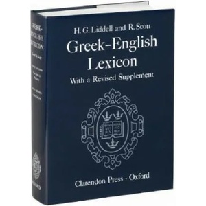 Greek-English Lexicon | Henry George Liddell, Robert Scott, Roderick McKenzie, P. G. W. Glare (1996)