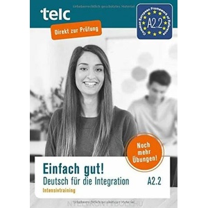 Einfach gut. Deutsch für die Integration A2.2 Intensivtraining | Maja Rettig (ISBN: 9783946447306)