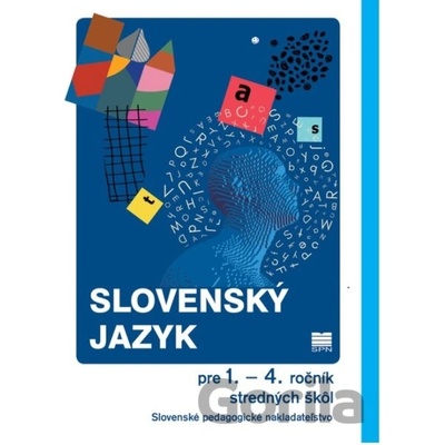 Slovenský jazyk pre 1. – 4. ročník stredných škôl - K. Hincová, A. Húsková