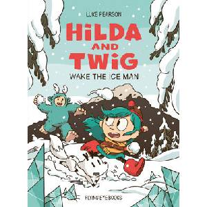 Hilda and Twig: Wake the Ice Man | Luke Pearson (ISBN: 9781838742928)