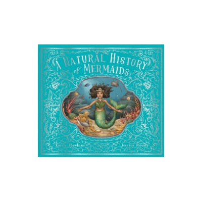 Natural History of Mermaids | Jessica Roux