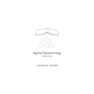 Against Epistemology - A Metacritique | Theodor W. Adorno (ISBN: 9780745665382)