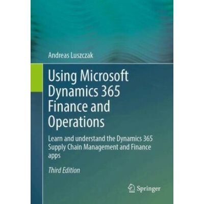 Using Microsoft Dynamics 365 Finance and Operations