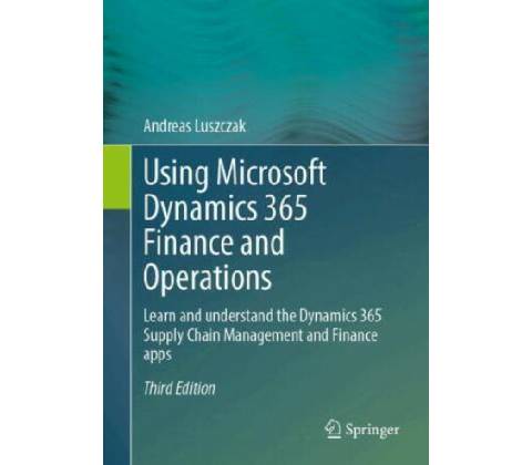 Using Microsoft Dynamics 365 Finance and Operations