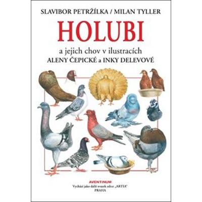 Holubi a jejich chov - Slavibor Petržílka