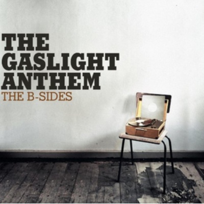 The B-sides - The Gaslight Anthem LP