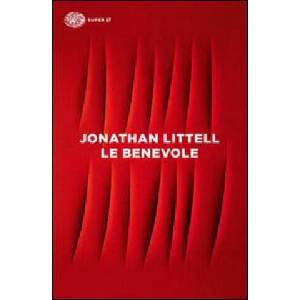 Le benevole | Jonathan Littell, M. Botto (ISBN: 9788806219598)