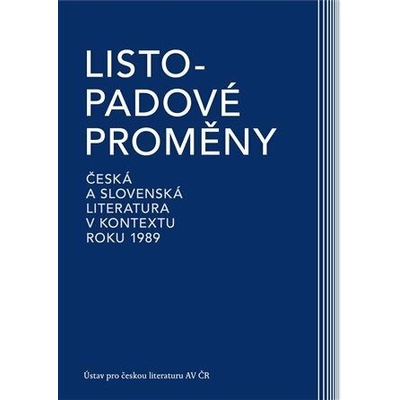 Listopadové proměny - Česká a slovenská literatura v kontextu roku 1989 - Barborík Vladimír, Čiháková Barbora, Šidáková Alena – Zboží Mobilmania