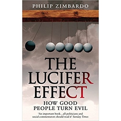 Lucifer Effect - How Good People Turn Evil Zimbardo PhilipPaperback