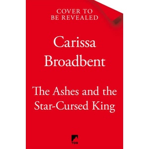 The Ashes and the Star-Cursed King (2023)