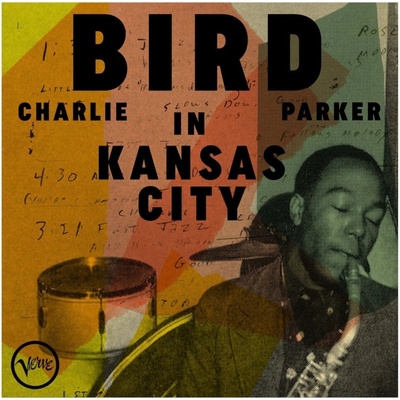 Charlie Parker Bird in Kansas City CD