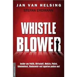 Whistle Blower | Jan van Helsing, Stefan Erdmann (2016)