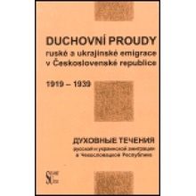 Duchovní proudy ruské a ukrajinské emigrace v Československé republice 1918-1939