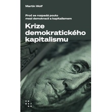 Wolf, Martin - Krize demokratického kapitalismu