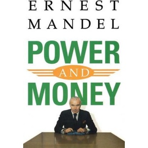 Power and Money | Ernest Mandel (ISBN: 9780860915485)