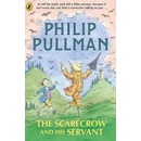 The Scarecrow and His Servant - Philip Pullman