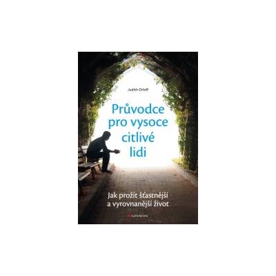 Průvodce pro vysoce citlivé lidi